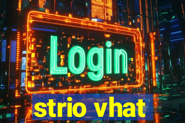 strio vhat